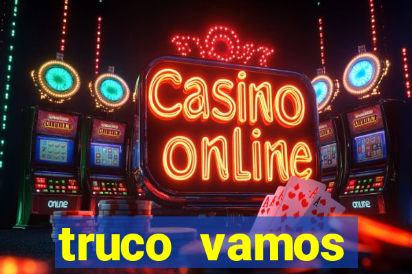 truco vamos torneios online